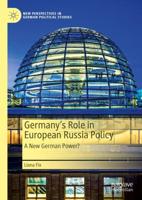 Germany's Role in European Russia Policy : A New German Power?