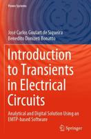 Introduction to Transients in Electrical Circuits : Analytical and Digital Solution Using an EMTP-based Software