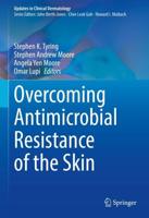 Overcoming Antimicrobial Resistance of the Skin