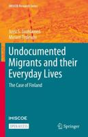 Undocumented Migrants and Their Everyday Lives