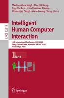 Intelligent Human Computer Interaction : 12th International Conference, IHCI 2020, Daegu, South Korea, November 24-26, 2020, Proceedings, Part I