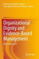 Organizational Dignity and Evidence-Based Management : New Perspectives