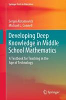 Developing Deep Knowledge in Middle School Mathematics : A Textbook for Teaching in the Age of Technology