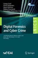 Digital Forensics and Cyber Crime : 11th EAI International Conference, ICDF2C 2020, Boston, MA, USA, October 15-16, 2020, Proceedings