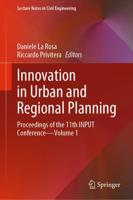 Innovation in Urban and Regional Planning : Proceedings of the 11th INPUT Conference - Volume 1