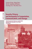 Security, Privacy, and Anonymity in Computation, Communication, and Storage : 13th International Conference, SpaCCS 2020, Nanjing, China, December 18-20, 2020, Proceedings