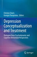 Depression Conceptualization and Treatment : Dialogues from Psychodynamic and Cognitive Behavioral Perspectives