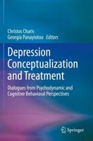 Depression Conceptualization and Treatment : Dialogues from Psychodynamic and Cognitive Behavioral Perspectives