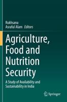 Agriculture, Food and Nutrition Security : A Study of Availability and Sustainability in India