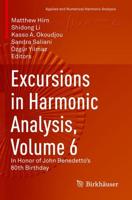 Excursions in Harmonic Analysis Volume 6