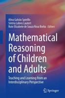 Mathematical Reasoning of Children and Adults : Teaching and Learning from an Interdisciplinary Perspective