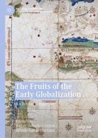 The Fruits of the Early Globalization : An Iberian Perspective