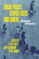 Social Policy, Service Users and Carers : Lived Experiences and Perspectives