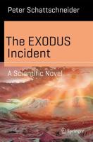The EXODUS Incident : A Scientific Novel