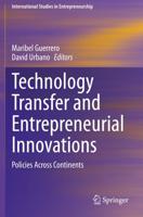 Technology Transfer and Entrepreneurial Innovations : Policies Across Continents