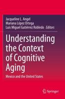 Understanding the Context of Cognitive Aging