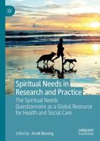 Spiritual Needs in Research and Practice : The Spiritual Needs Questionnaire as a Global Resource for Health and Social Care