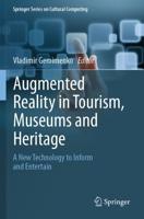 Augmented Reality in Tourism, Museums and Heritage : A New Technology to Inform and Entertain