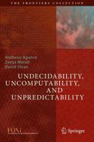 Undecidability, Uncomputability, and Unpredictability