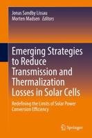 Emerging Strategies to Reduce Transmission and Thermalization Losses in Solar Cells : Redefining the Limits of Solar Power Conversion Efficiency
