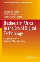 Business in Africa in the Era of Digital Technology : Essays in Honour of Professor William Darley
