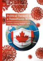 Political Turmoil in a Tumultuous World : Canada Among Nations 2020