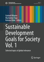 Sustainable Development Goals for Society Vol. 1 : Selected topics of global relevance