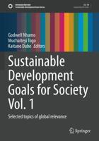 Sustainable Development Goals for Society Vol. 1 : Selected topics of global relevance