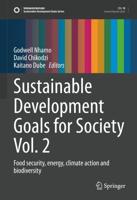 Sustainable Development Goals for Society Vol. 2 : Food security, energy, climate action and biodiversity