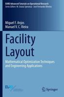 Facility Layout : Mathematical Optimization Techniques and Engineering Applications