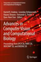 Advances in Computer Vision and Computational Biology : Proceedings from IPCV'20, HIMS'20, BIOCOMP'20, and BIOENG'20