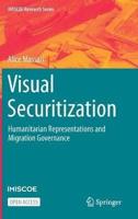 Visual Securitization : Humanitarian Representations and Migration Governance