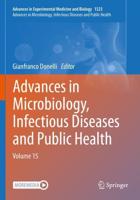 Advances in Microbiology, Infectious Diseases and Public Health. Volume 15
