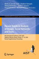 Recent Trends in Analysis of Images, Social Networks and Texts