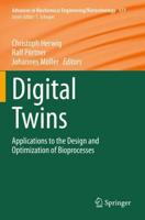 Digital Twins. Applications to the Design and Optimization of Bioprocesses