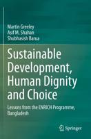 Sustainable Development, Human Dignity and Choice