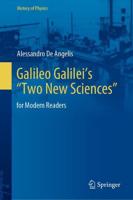 Galileo Galilei's "Two New Sciences" : for Modern Readers