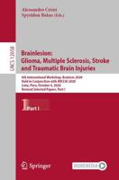 Brainlesion: Glioma, Multiple Sclerosis, Stroke and Traumatic Brain Injuries Image Processing, Computer Vision, Pattern Recognition, and Graphics
