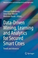 Data-Driven Mining, Learning and Analytics for Secured Smart Cities : Trends and Advances