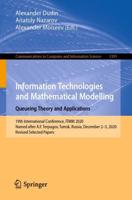 Information Technologies and Mathematical Modelling. Queueing Theory and Applications : 19th International Conference, ITMM 2020, Named after A.F. Terpugov, Tomsk, Russia, December 2-5, 2020, Revised Selected Papers