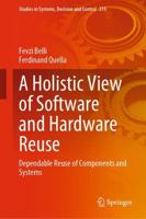 A Holistic View of Software and Hardware Reuse : Dependable Reuse of Components and Systems
