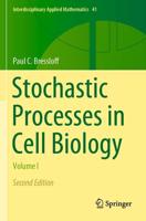 Stochastic Processes in Cell Biology. Volume I