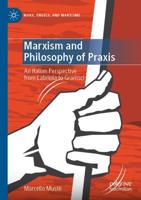 Marxism and Philosophy of Praxis