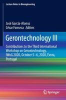 Gerontechnology III : Contributions to the Third International Workshop on Gerontechnology, IWoG 2020, October 5-6, 2020, Évora, Portugal