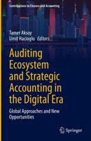 Auditing Ecosystem and Strategic Accounting in the Digital Era : Global Approaches and New Opportunities