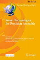 Smart Technologies for Precision Assembly : 9th IFIP WG 5.5 International Precision Assembly Seminar, IPAS 2020, Virtual Event, December 14-15, 2020, Revised Selected Papers