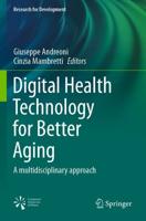 Digital Health Technology for Better Aging : A multidisciplinary approach