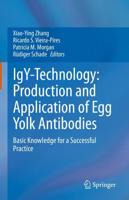 IgY-Technology: Production and Application of Egg Yolk Antibodies : Basic Knowledge for a Successful Practice