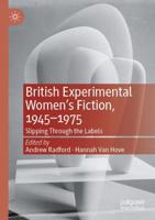 British Experimental Women's Fiction, 1945-1975 : Slipping Through the Labels