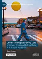Understanding Well-being Data : Improving Social and Cultural Policy, Practice and Research